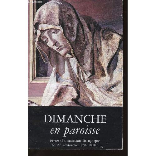Revue D'animation Liturgique N°337 - Oct/Nov/Dec 1996 - Dimanche En Paroisse