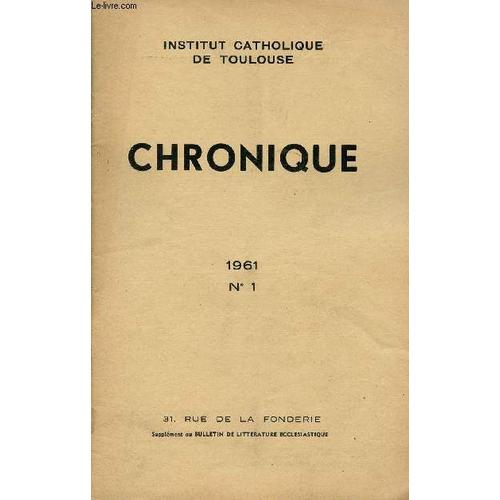 N°1 - Fevrier 1961 - Chronique - Surcharge Et Insuffisance Des Programmes - Nomination - Concile - Palmes Académiques - Le Pape Innocent Vi - Etc.