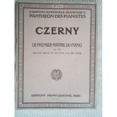 Partition Czerny Le Premier Maître Du Piano Op 599 Editions Henry Lemoine