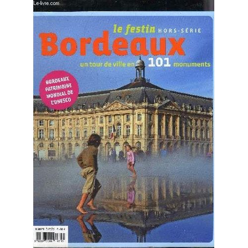 Le Festin Hors Serie - Bordeaux Un Tour De Ville En 101 Monuments.