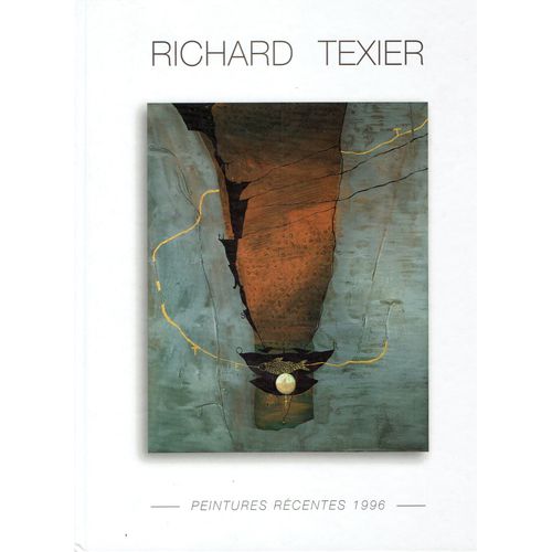 Richard Texier , Peintures Recentes 1996