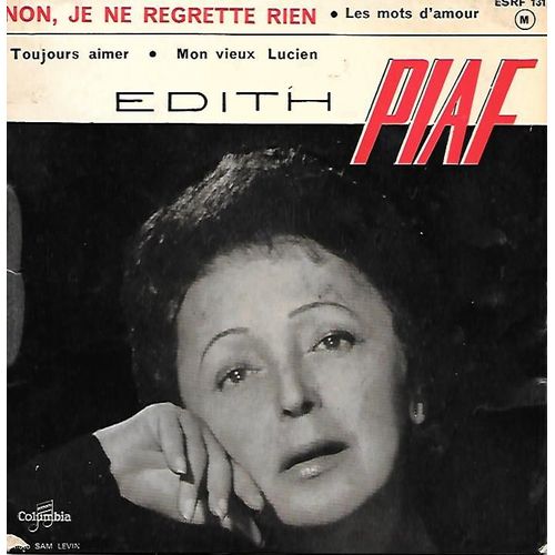 Non, Je Ne Regrette Rien - Les Mots D'amour - Toujours Aimer - Mon Vieux Lucien