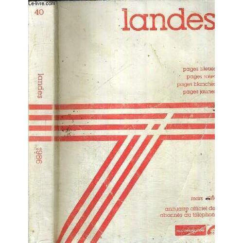 Annuaire Officiel Des Abonnes Au Telephone Mars 1986 - Landes - Pages Bleues / Pages Roses / Pages Blanches / Pages Jaunes