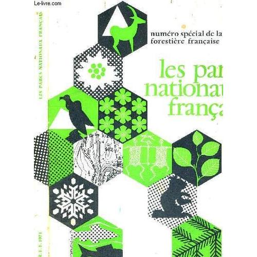 Les Parcs Nationnaux Francais - N° Special 1971 - Revue Forestiere Francaise - Forets - Chasse - Peche -Nature