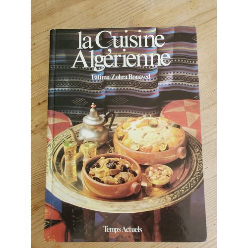 La Cuisine Algérienne De Fatima Zohra Bouayed Chez Temps Actuels De 1983
