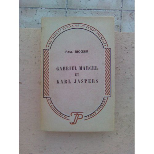 Gabriel Marcel Et Karl Jaspers