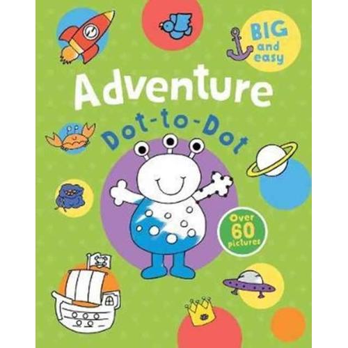 Parragon Books Ltd: Adventure Dot-To-Dot