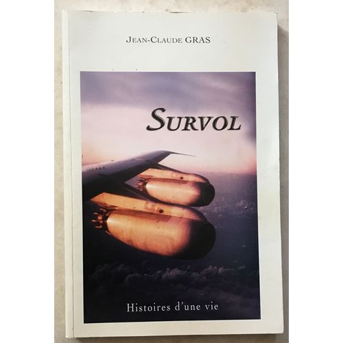 Survol Histoires D'une Vie D'un Navigant D'air France
