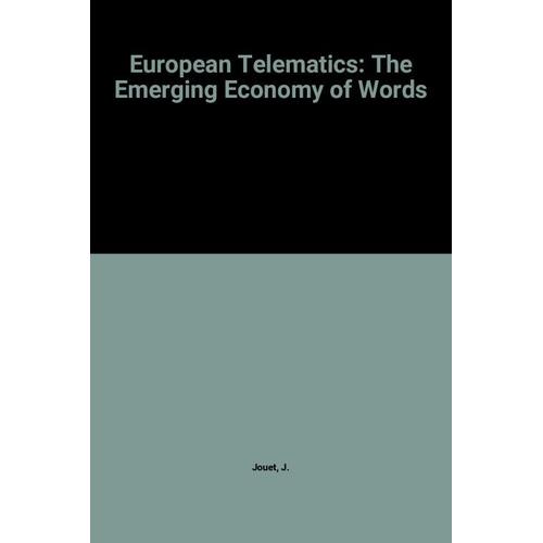 European Telematics: The Emerging Economy Of Words