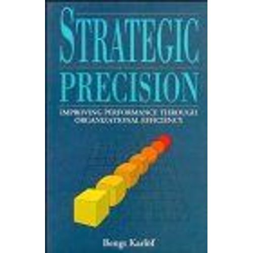 Strategic Precision: Improving Performance Through Organizational Efficiency