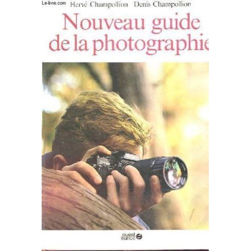 Nouveau Guide De La Photographie