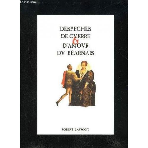 Despeches De Guerre Et D Amour