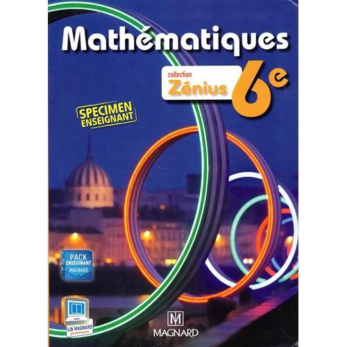 Mathématiques 6e : Manuel Élève - Version Enseignant