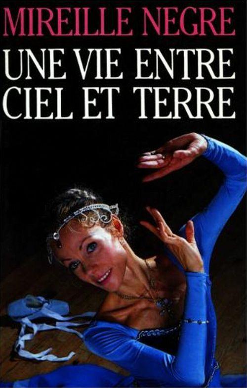 Une vie entre ciel et terre (LE GRAND LIVRE DU MOIS)