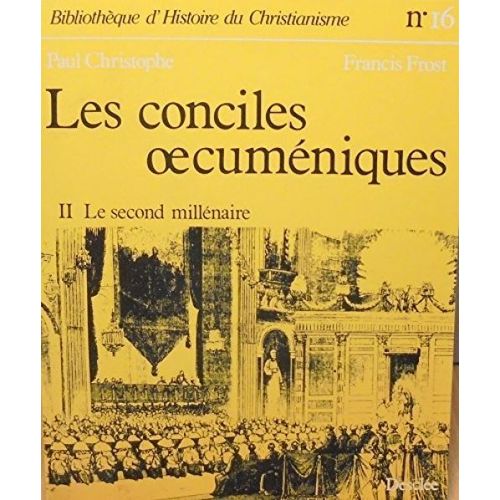 Les Conciles Oecuméniques N°16 - Ii Le Second Millénaire
