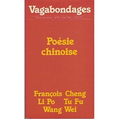 Vagabondages, No 48, Poésie Chinoise, François Cheng /Li Po Tu Fu/Wang Wei