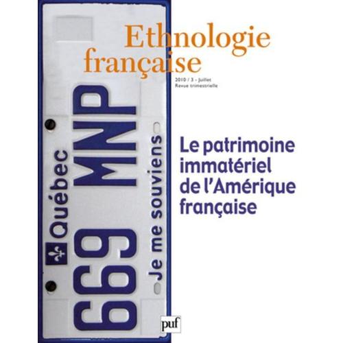 Ethnologie Française 2010 - N° 3 - Le Patrimoine Immatériel De L'amérique Française