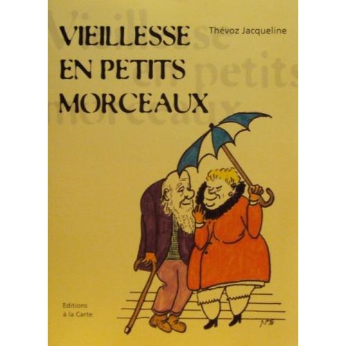 Veillesse En Petits Morceaux