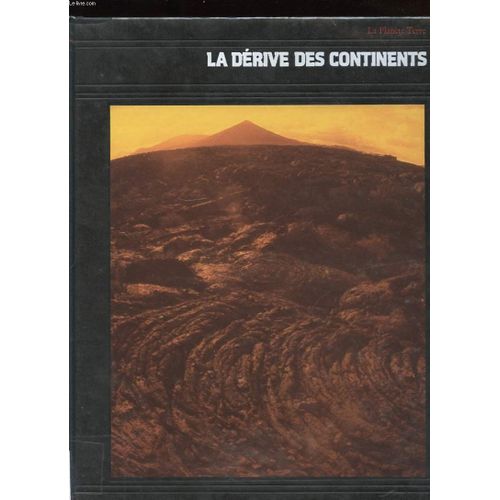 La Planete Terre. La Derive Des Continents.