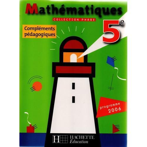 Mathématiques 5e, Collection Phare, Compléments Pédagogiques