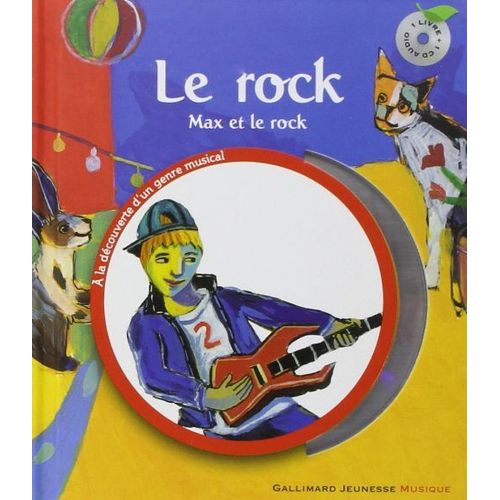 Le Rock: Max Et Le Rock
