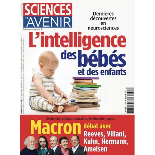 Sciences Et Avenir N° 841 : L'intelligence Des Bébés Et Des Enfants - Dernières Découvertes