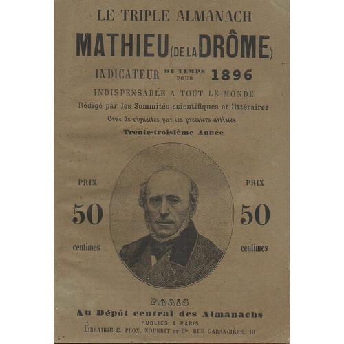 Le Triple Almanach Mathieu De La Drome - Indicateur Du Temps Pour 1896 - 33e Année - Illustrations Et Publicités