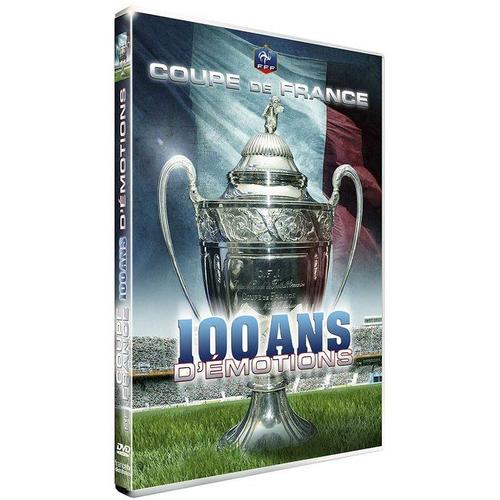 Coupe De France - 100 Ans D'émotions