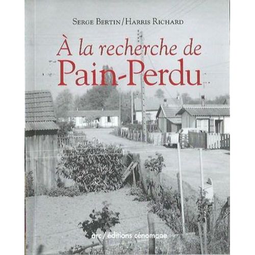 À La Recherche De Pain-Perdu