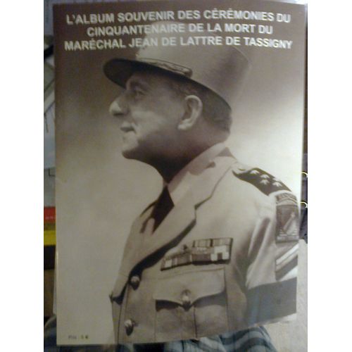 Souvenir Des Cérémonies Du Cinquantenaire De La Mort Du Maréchal Jean De Lattre De Tassigny 1