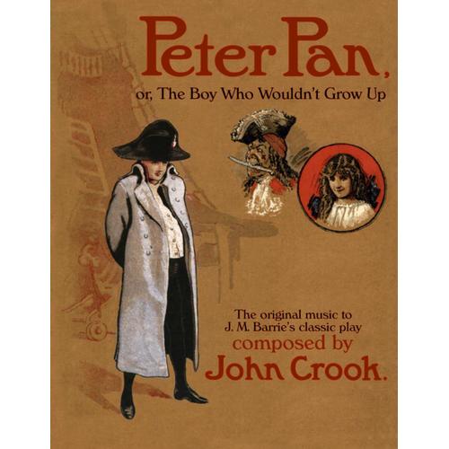 Peter Pan, Or, The Boy Who Wouldn't Grow Up (Annotated): The Original Incidental Music To J. M. Barrie's Classic Play