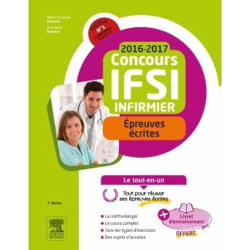Concours Infirmier Ifsi - Epreuves Écrites - Le Tout-En-Un - Avec Un Livret D'entraînement