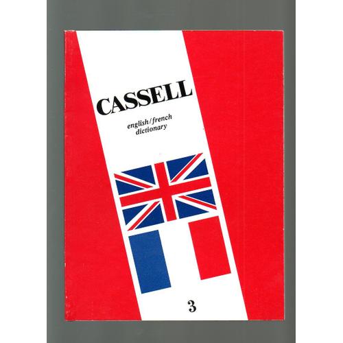 Cassell. English / French Dictionary. Volume 3 : R - Z