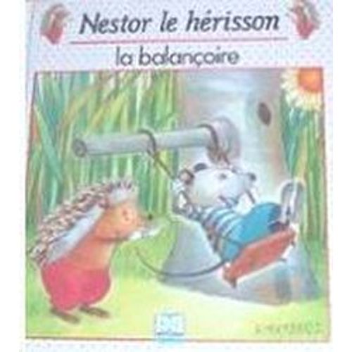 Nestor Le Herisson - La Balançoire