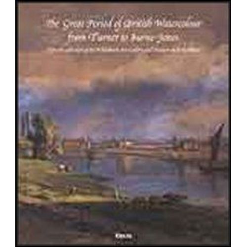 La Grande Stagione Dell'acquarello Inglese Da Turner A Burne-Jones Dalla Collezione Williamson Art Gallery And Museum Di Birkenhead