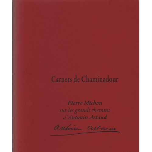 Pierre Michon Sur Les Grands Chemins D'antonin Artaud