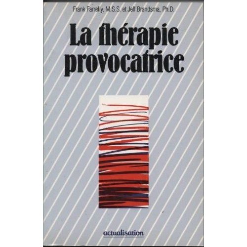 La Thérapie Provocatrice