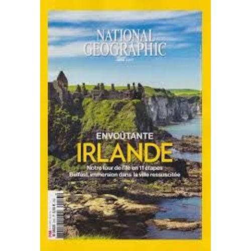 National Geographic N°213 Juin 2017:Envoutante Irlande