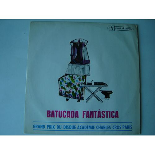 Disque Vinyl 33 Tours, Batucada Fantastica " Gd Prix Academie Charles Cros