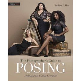 The Photographer's Guide To Posing