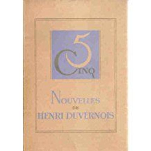 Cinq Nouvelles De Henri Duvernois.   de henri duvernois   Format Broché (Livre)