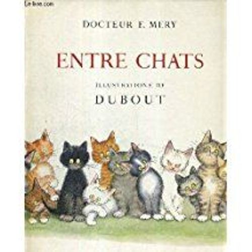 Entre Chats : Illustrations De Dubout