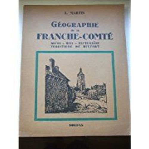 Géographie De La Franche-Comté Doubs-Jura-Haute Saone- Territoire De Belfort