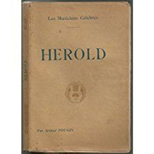 Herold, Par Arthur Pougin, Biographie Critique