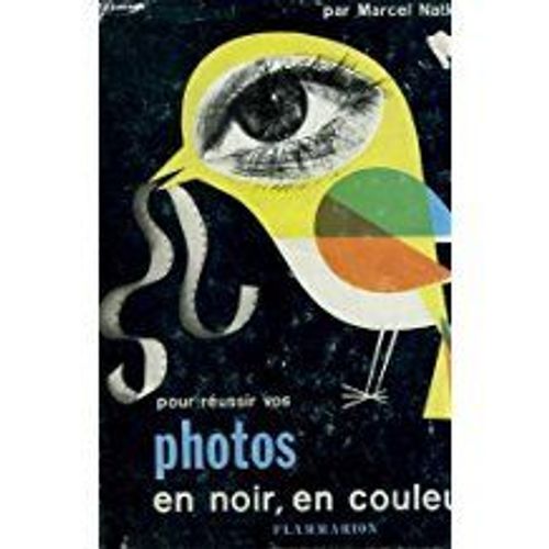 Pour Reussir Vos Photos En Noir Et Blanc Et En Couleur.