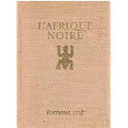 L'afrique Noire, Ethipie, Madagascar. In-12, 12, 5x18 Cm, Cartonnage Éditeur, Jaquette Illustrée, 460 Pp. Première Édition Sur Papier Ordinaire.