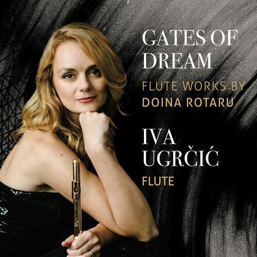 Iva Ugrcic - Gates Of Dream - Iva Ugrcic Plays Flute Works By Doina Rotaru [Compact Discs]