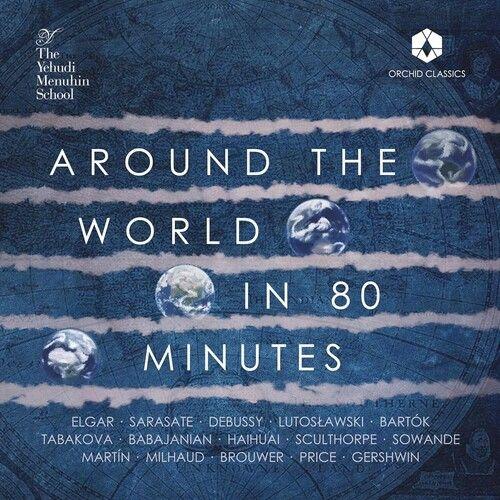 Pupils Of The Yehudi Menuhin School - Around The World In 80 Minutes [Compact Discs]