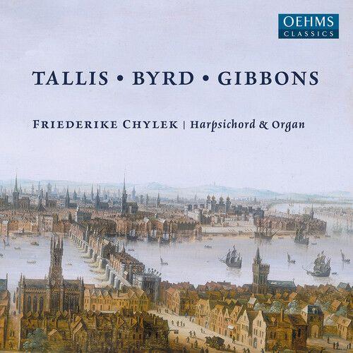 Byrd / Gibbons / Chylek - Tallis - Byrd - Gibbons [Compact Discs]