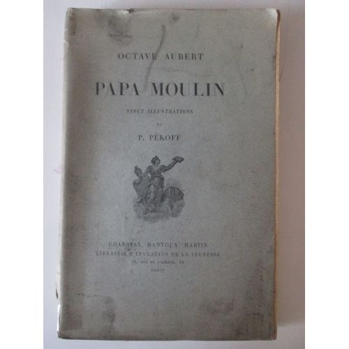 Papa Moulin Vint Illustrations De P Pekoff